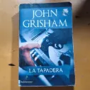 La Tapadera - John Grisham