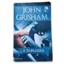 La Tapadera - John Grisham