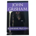 El Informe Pelicano - John Grisham