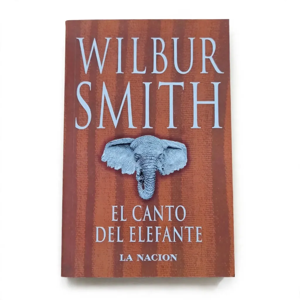 El Canto del Elefante - Wilbur Smith