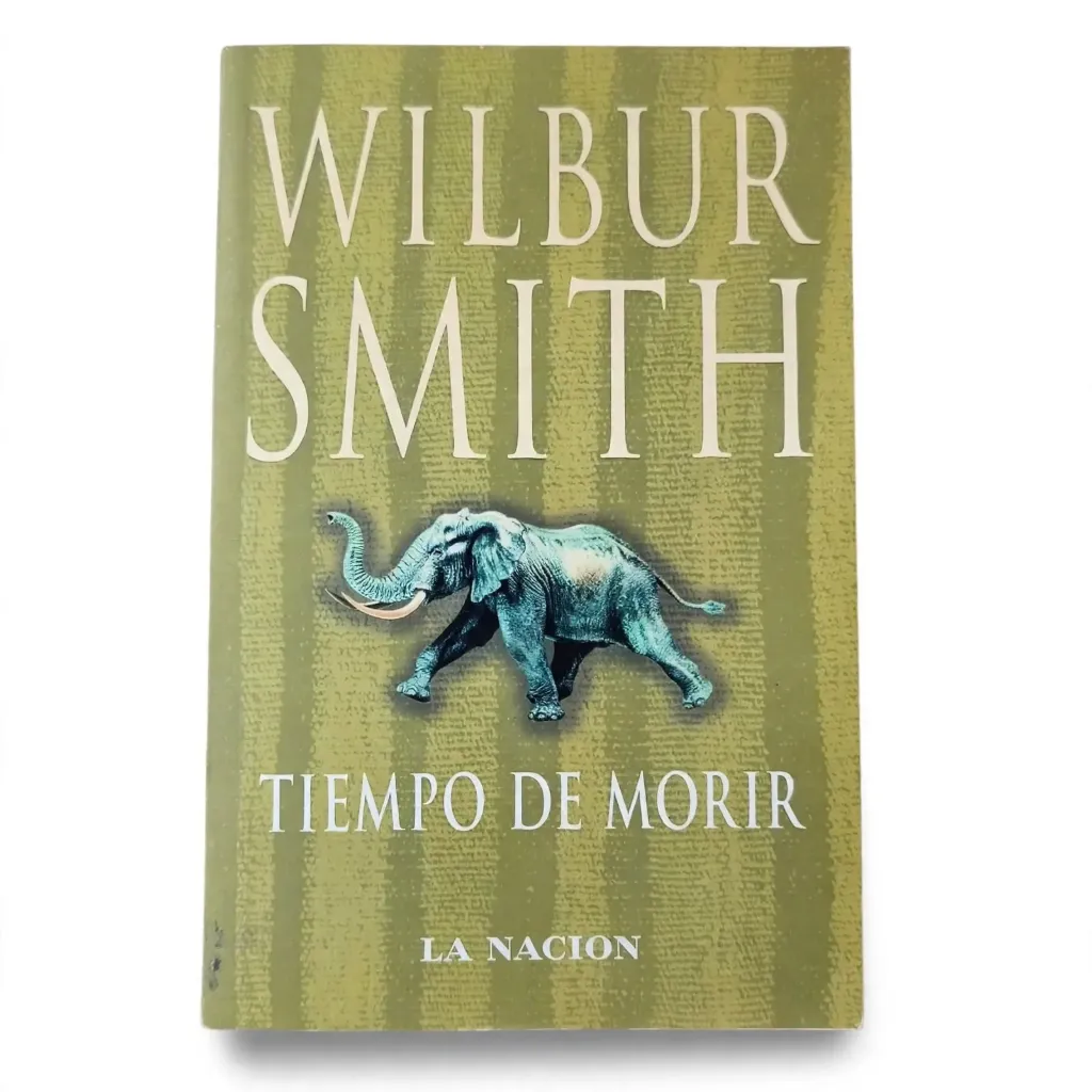 Tiempo de Morir - Wilbur Smith