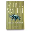 Tiempo de Morir - Wilbur Smith