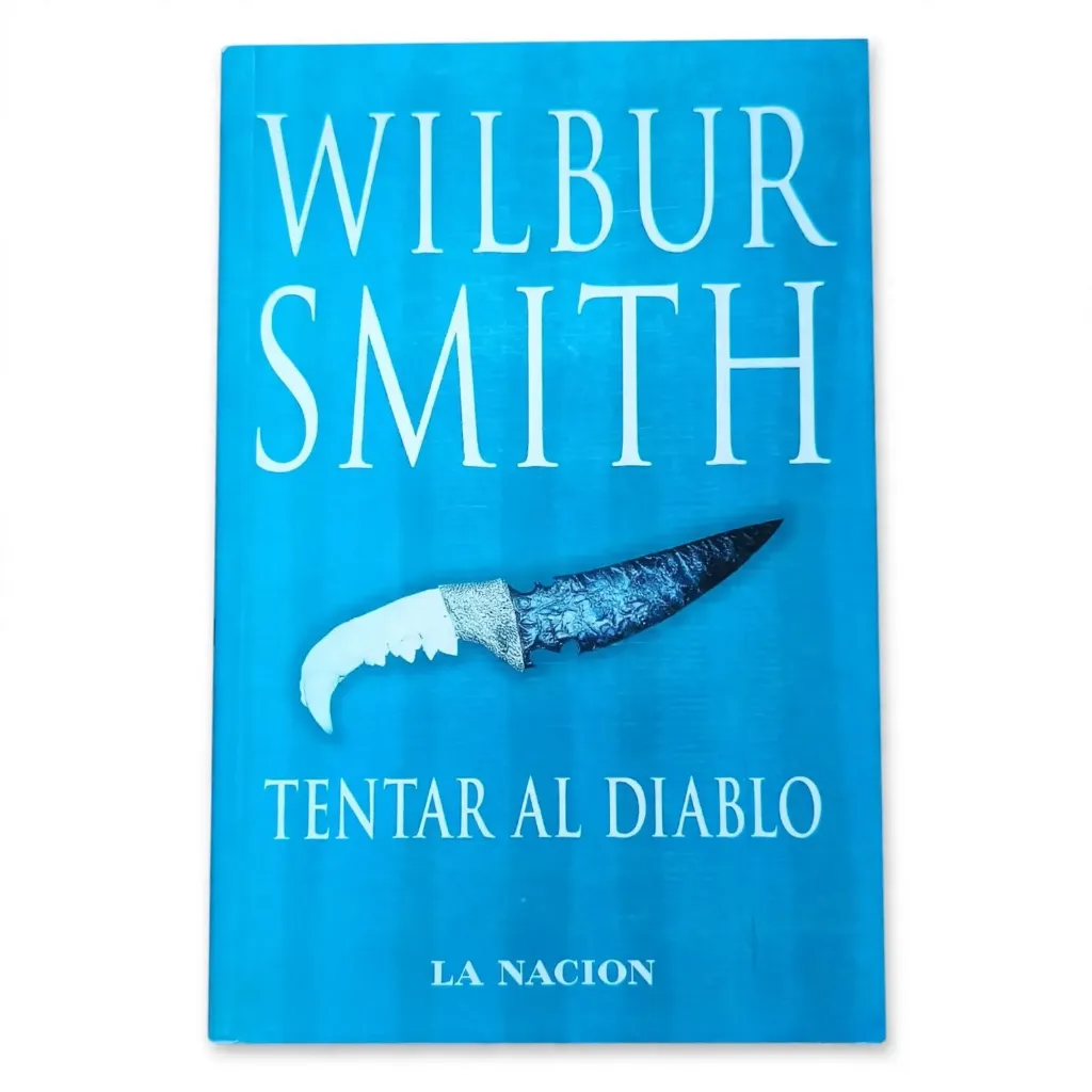 Tentar al Diablo - Wilbur Smith