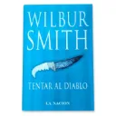 Tentar al Diablo - Wilbur Smith